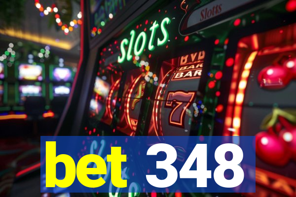 bet 348